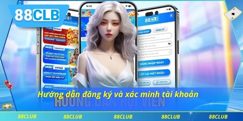 Đăng Ký 88CLB 2 Hướng dẫn đăng ký và xác minh tài khoản