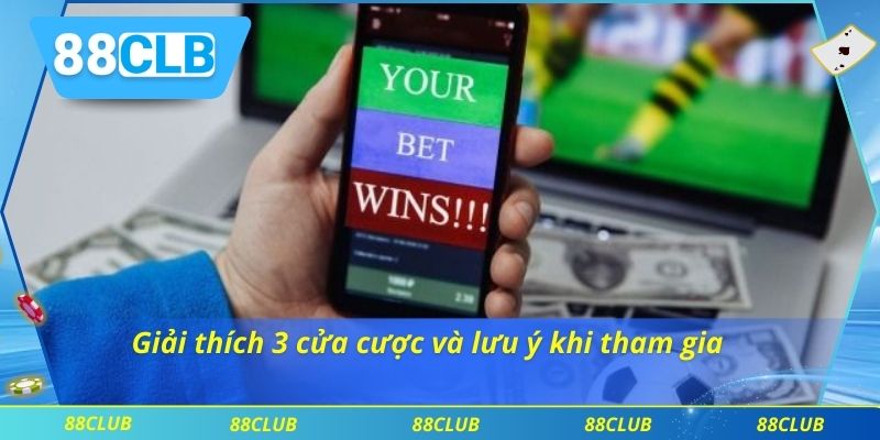Kinh Nghiệm Chơi Kèo Châu Âu 88CLB Hiệu Quả Cho Người Mới 3 Giải thích 3 cửa cược và lưu ý khi tham gia