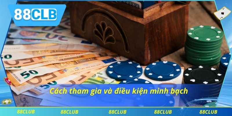 Khuyến Mãi 88CLB 3 Cách tham gia và điều kiện minh bạch