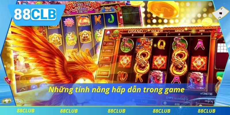 Nổ Hũ 88CLB 3 Những tính năng hấp dẫn trong game