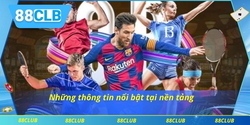 Những thông tin nổi bật tại nền tảng